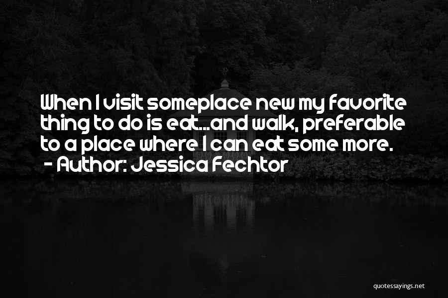 A Favorite Place Quotes By Jessica Fechtor