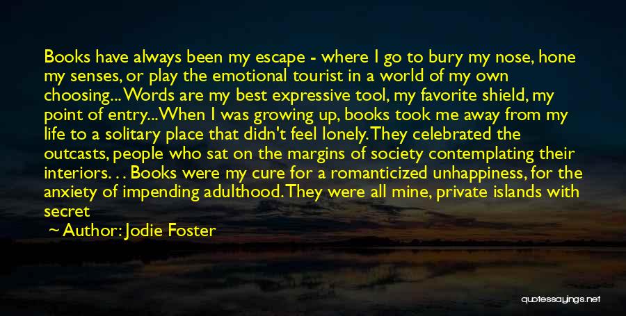 A Favorite Place Quotes By Jodie Foster
