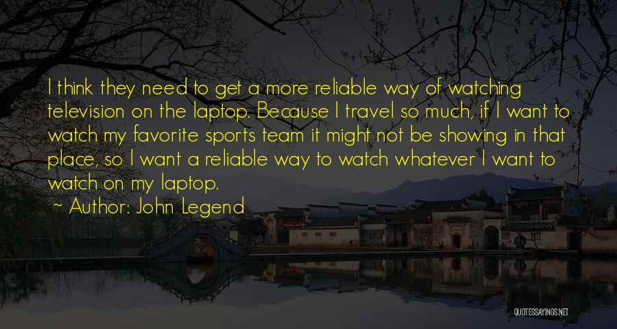 A Favorite Place Quotes By John Legend