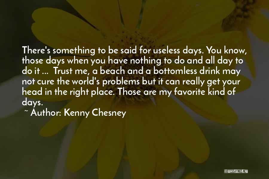 A Favorite Place Quotes By Kenny Chesney