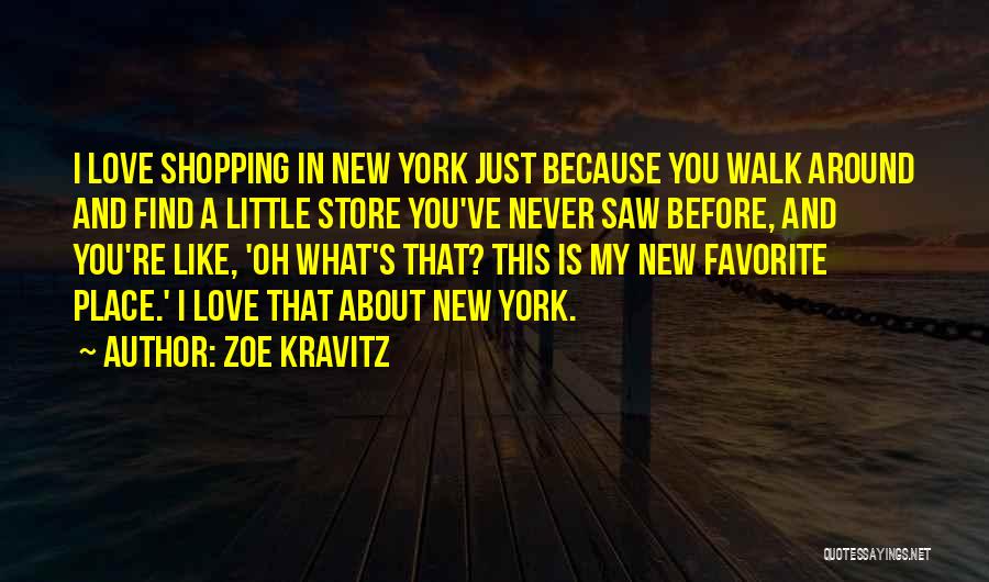 A Favorite Place Quotes By Zoe Kravitz