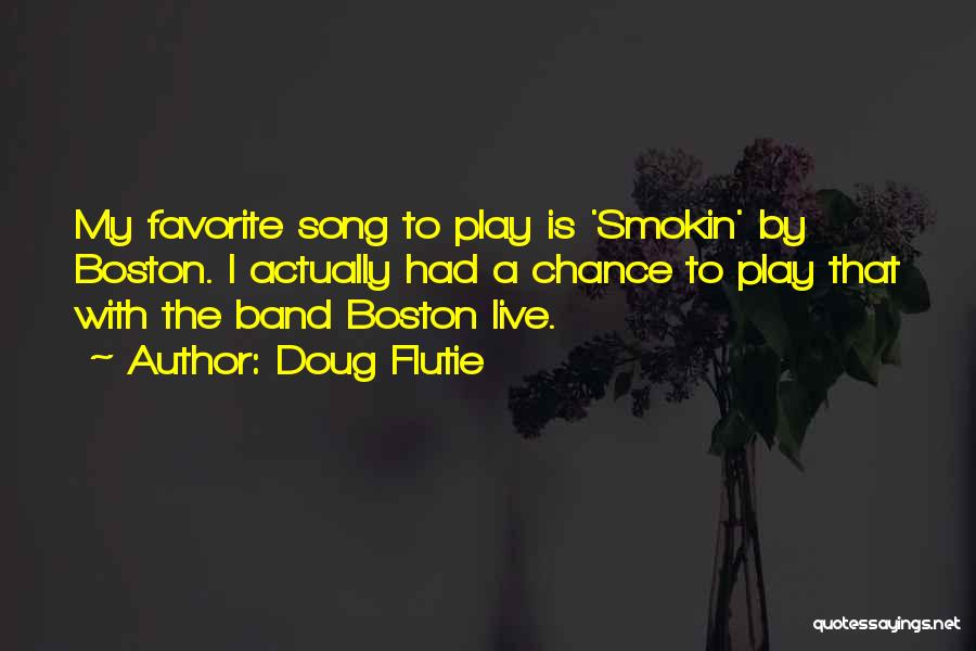 A Favorite Song Quotes By Doug Flutie