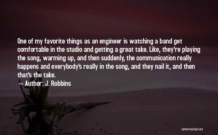 A Favorite Song Quotes By J. Robbins