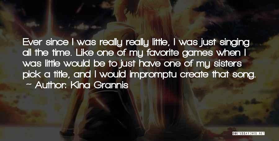 A Favorite Song Quotes By Kina Grannis