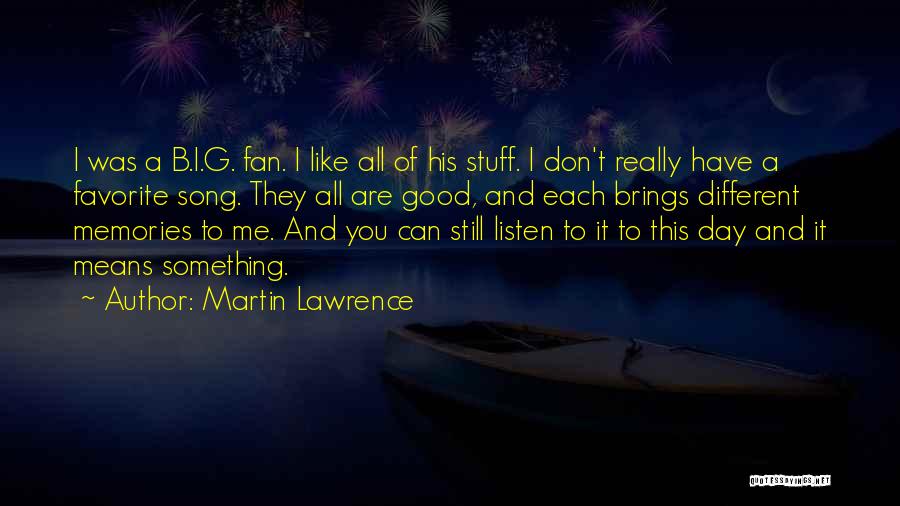A Favorite Song Quotes By Martin Lawrence
