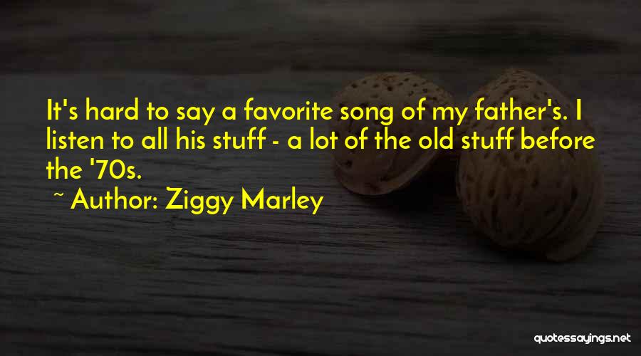A Favorite Song Quotes By Ziggy Marley