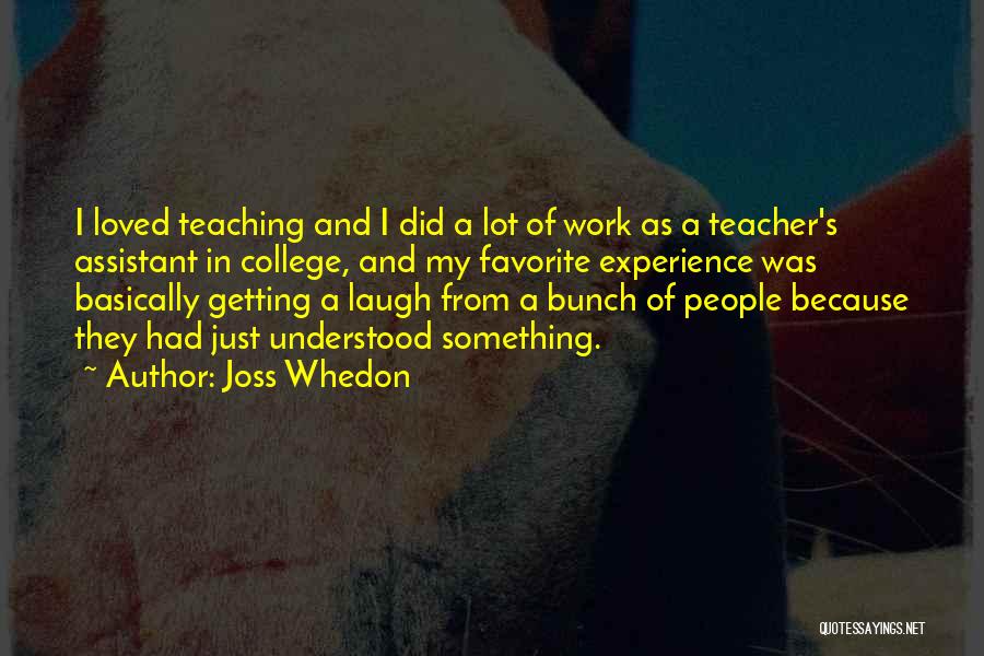 A Favorite Teacher Quotes By Joss Whedon