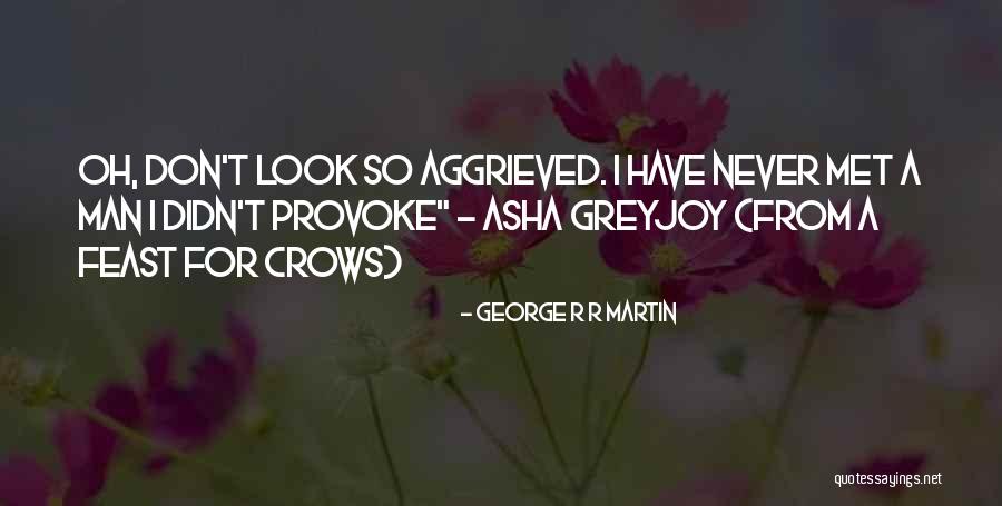 A Feast For Crows Quotes By George R R Martin A Feast For Crows Quotes By George R R Martin