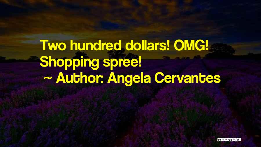 A Few Dollars More Quotes By Angela Cervantes
