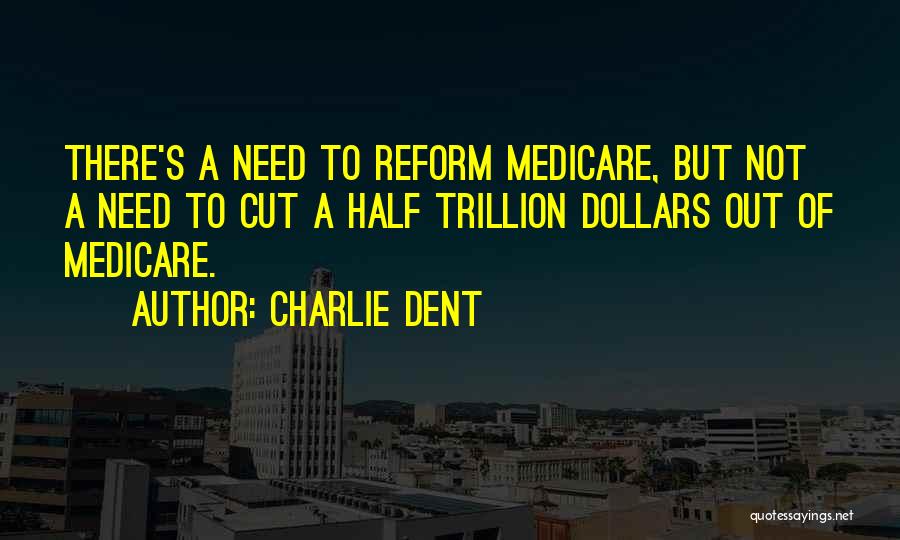 A Few Dollars More Quotes By Charlie Dent