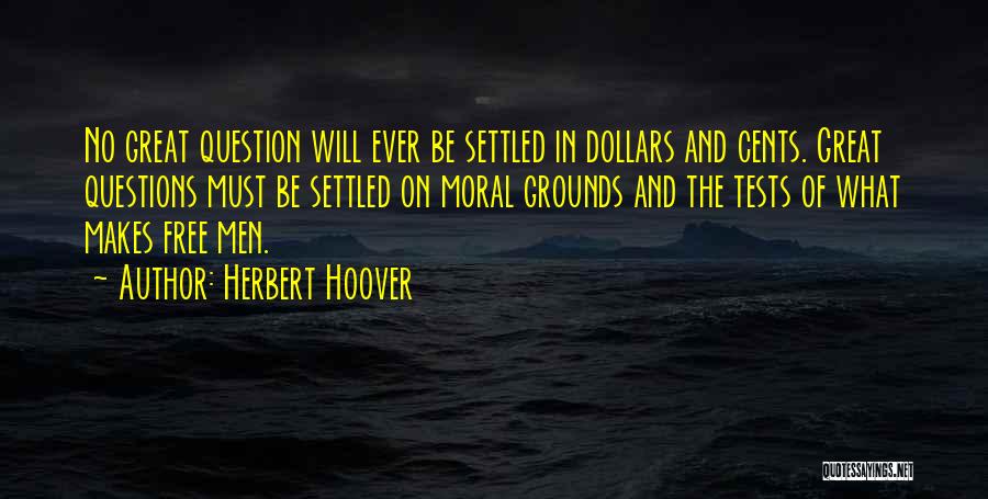 A Few Dollars More Quotes By Herbert Hoover