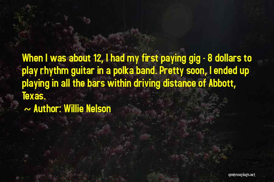 A Few Dollars More Quotes By Willie Nelson