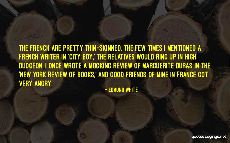 A Few Good Friends Quotes By Edmund White A Few Good Friends Quotes By Edmund White