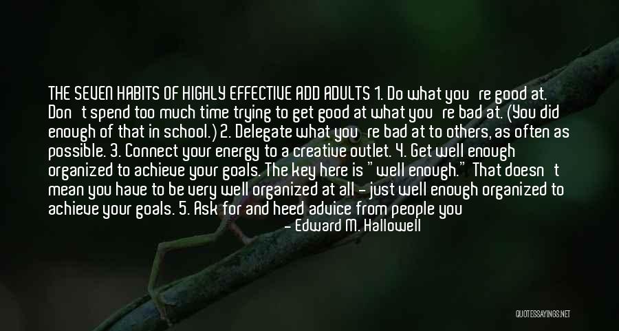 A Few Good Friends Quotes By Edward M. Hallowell A Few Good Friends Quotes By Edward M. Hallowell