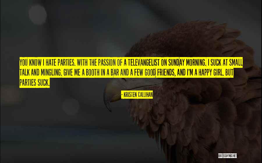 A Few Good Friends Quotes By Kristen Callihan A Few Good Friends Quotes By Kristen Callihan