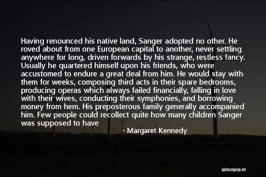A Few Good Friends Quotes By Margaret Kennedy A Few Good Friends Quotes By Margaret Kennedy