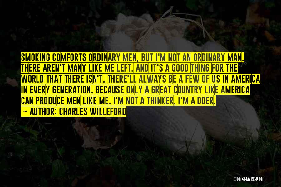 A Few Good Me Quotes By Charles Willeford