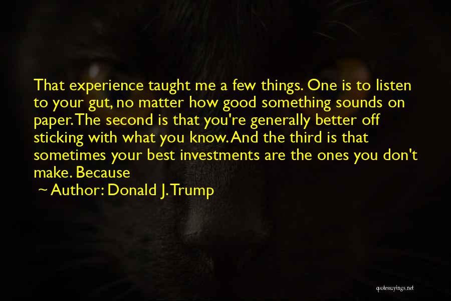 A Few Good Me Quotes By Donald J. Trump