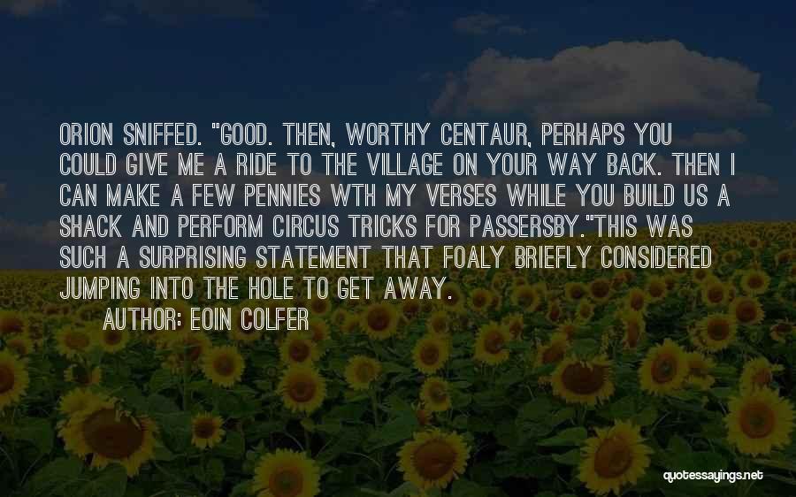A Few Good Me Quotes By Eoin Colfer