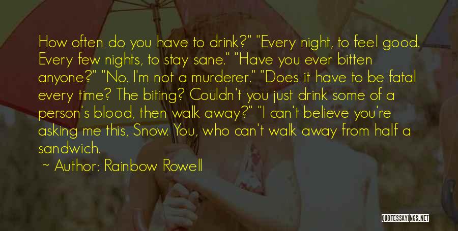 A Few Good Me Quotes By Rainbow Rowell