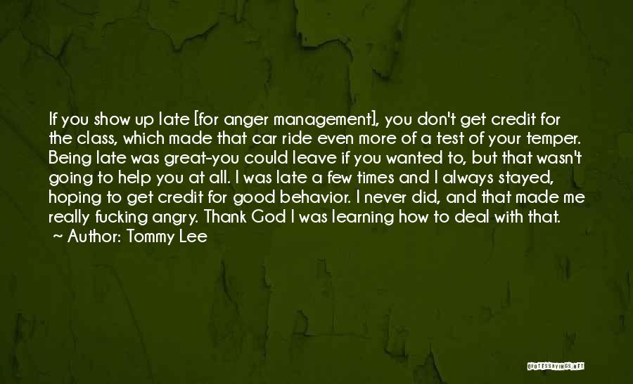 A Few Good Me Quotes By Tommy Lee