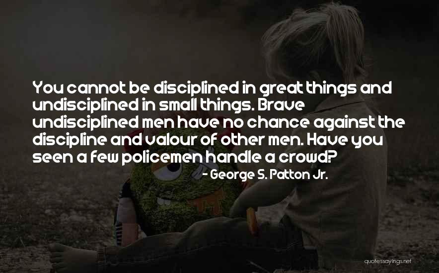 A Few Great Quotes By George S. Patton Jr.