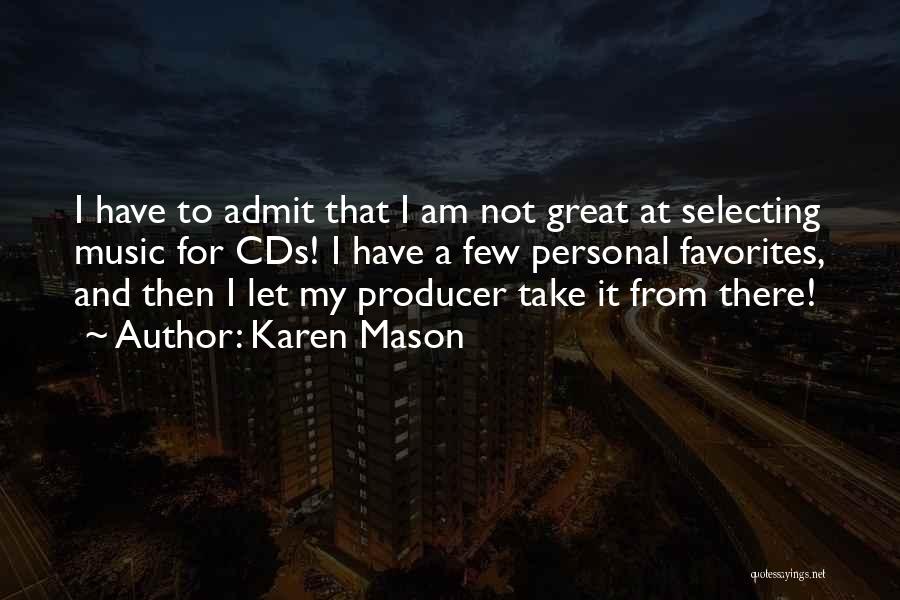 A Few Great Quotes By Karen Mason