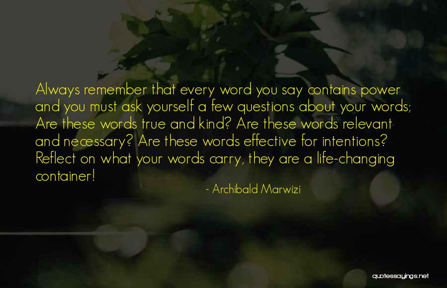 A Few Kind Words Quotes By Archibald Marwizi