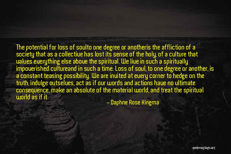 A Few Kind Words Quotes By Daphne Rose Kingma