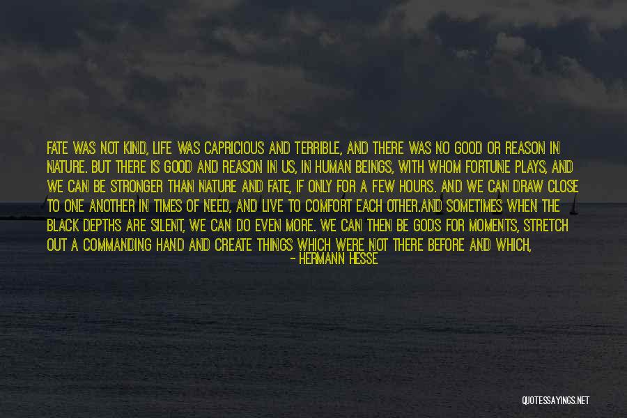 A Few Kind Words Quotes By Hermann Hesse