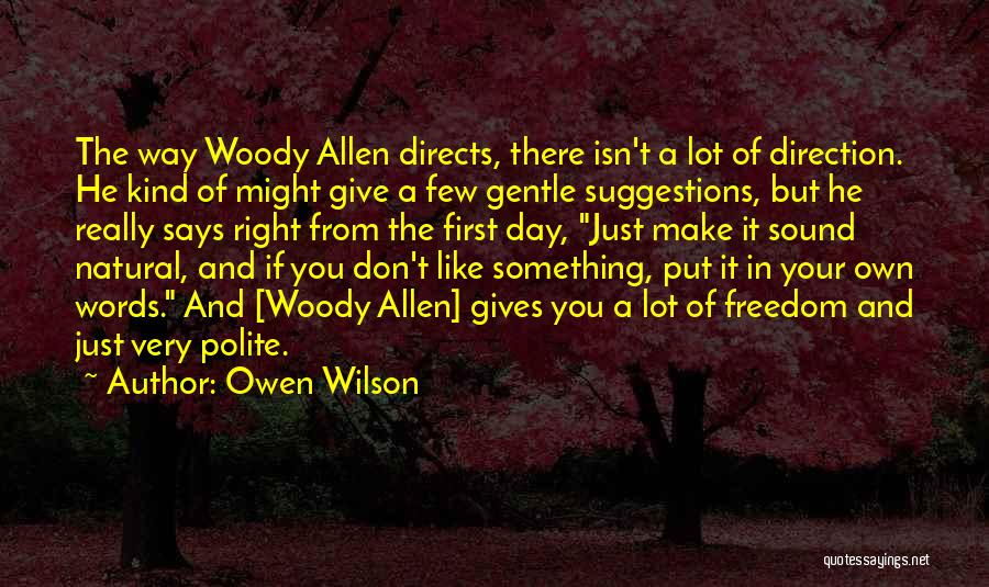A Few Kind Words Quotes By Owen Wilson