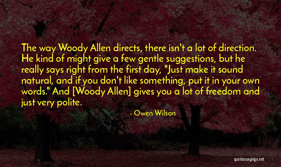 A Few Kind Words Quotes By Owen Wilson