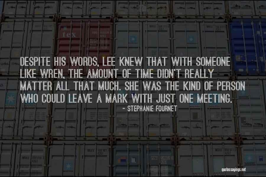 A Few Kind Words Quotes By Stephanie Fournet