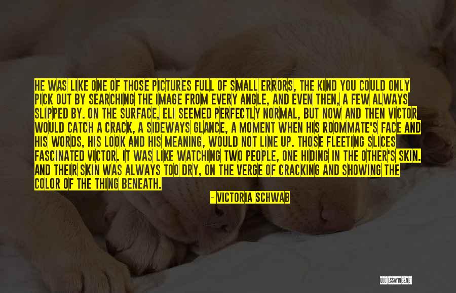 A Few Kind Words Quotes By Victoria Schwab A Few Kind Words Quotes By Victoria Schwab