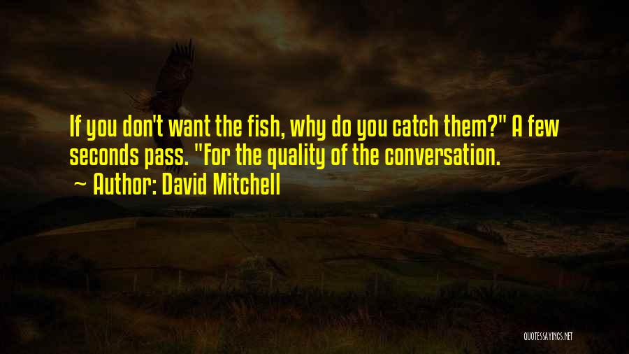 A Few Quotes By David Mitchell