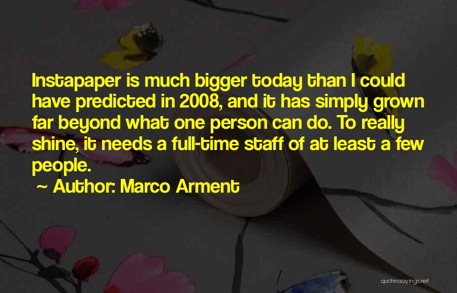 A Few Quotes By Marco Arment