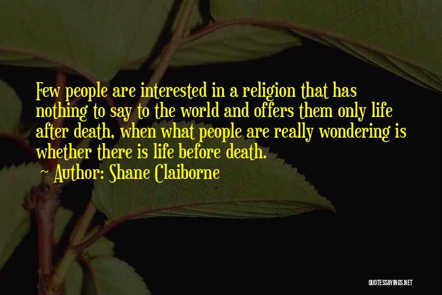 A Few Quotes By Shane Claiborne