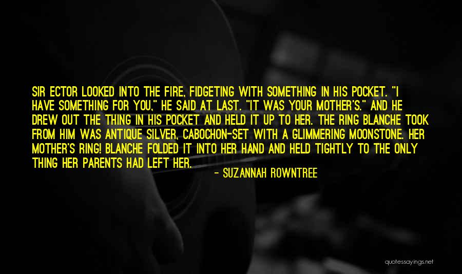 A Fidgeting Quotes By Suzannah Rowntree A Fidgeting Quotes By Suzannah Rowntree