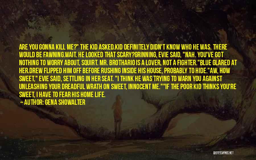 A Fighter In Life Quotes By Gena Showalter