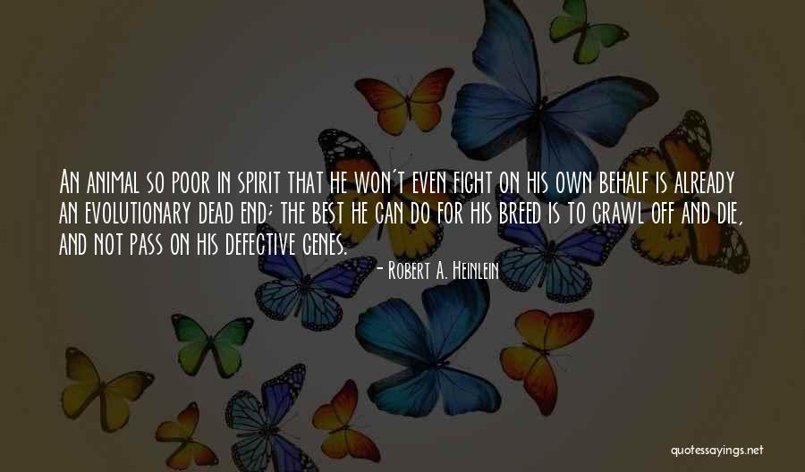 A Fighting Spirit Quotes By Robert A. Heinlein A Fighting Spirit Quotes By Robert A. Heinlein