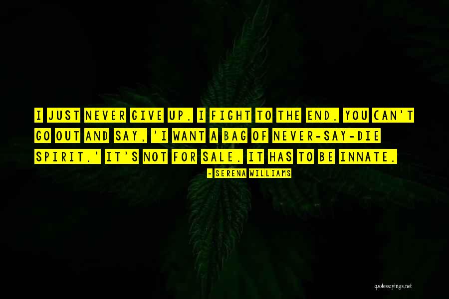 A Fighting Spirit Quotes By Serena Williams A Fighting Spirit Quotes By Serena Williams