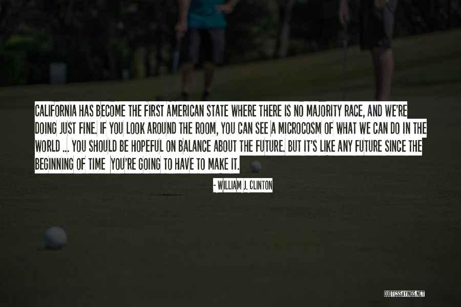 A Fine Balance Quotes By William J. Clinton A Fine Balance Quotes By William J. Clinton