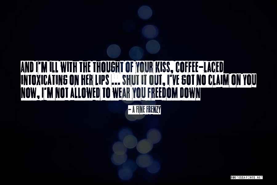 A Fine Frenzy Quotes 1109054 A Fine Frenzy Quotes 1109054