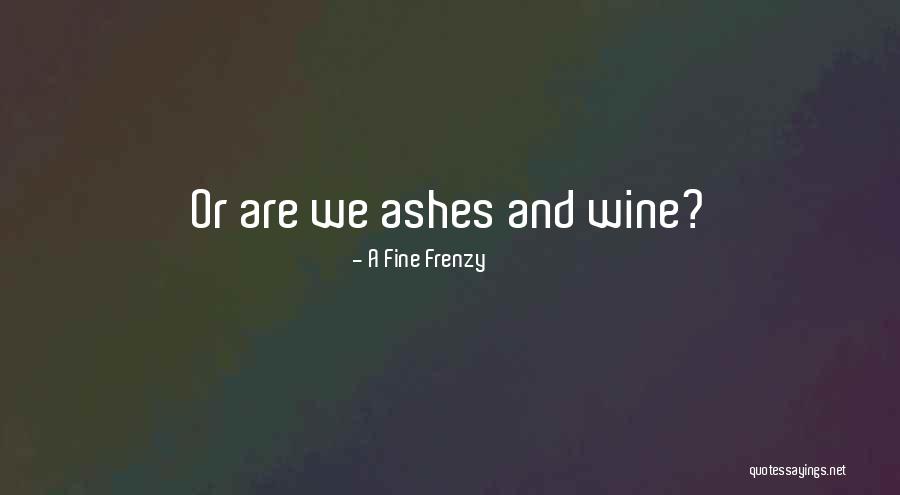 A Fine Frenzy Quotes 579156