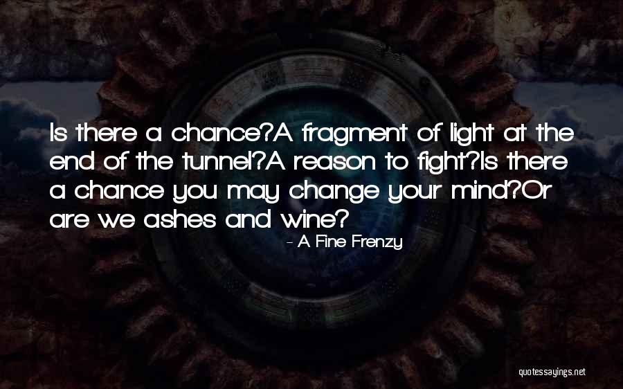 A Fine Frenzy Quotes 914038 A Fine Frenzy Quotes 914038
