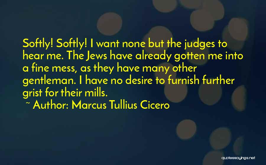 A Fine Gentleman Quotes By Marcus Tullius Cicero