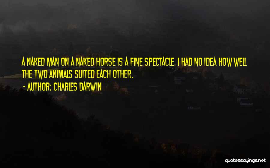 A Fine Man Quotes By Charles Darwin