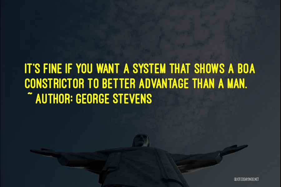 A Fine Man Quotes By George Stevens