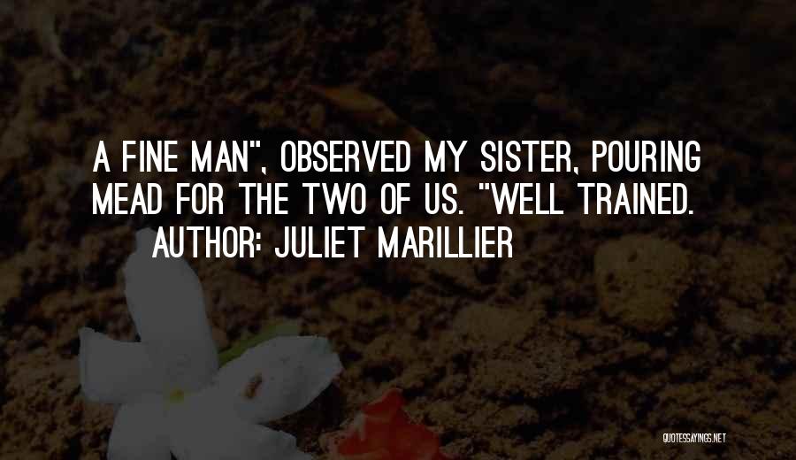 A Fine Man Quotes By Juliet Marillier