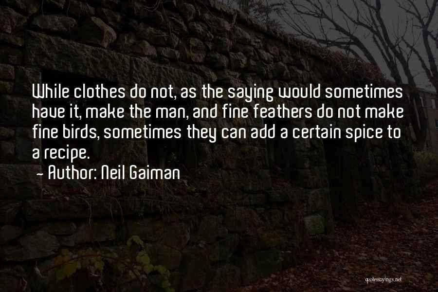 A Fine Man Quotes By Neil Gaiman